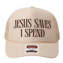 Load image into Gallery viewer, Jesus Saves I Spend Tan Printed Trucker Hat
