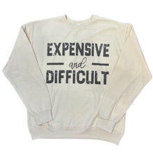 Load image into Gallery viewer, Expensive and Difficult Crew
